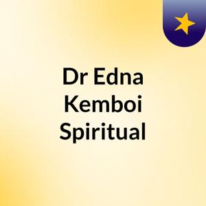Dr Edna Kemboi Spiritual