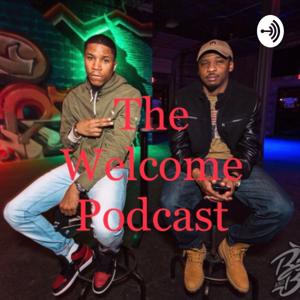 The Welcome Podcast