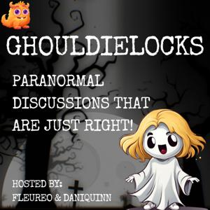 Ghouldielocks: Paranormal Stories That Are Just Right!