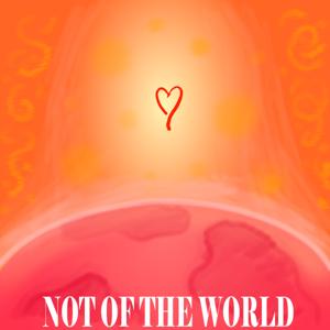 Not of the World