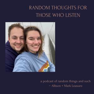 Random Thoughts for Those who Listen