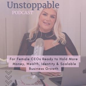 She’s Unstoppable - Money, Identity & Business Growth