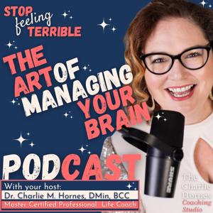 The Art of Managing Your Brain Podcast