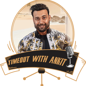 Timeout With Ankit