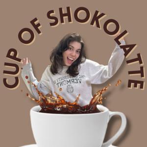 Cup of Shokolatte