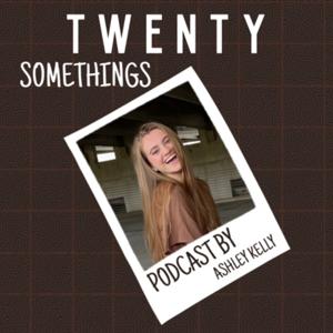 Twenty Somethings w/ Ashley Kelly