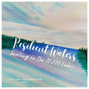 Resilient Waters: healing in the 10,000 lakes