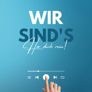 Wir sind's - Hör dich rein!