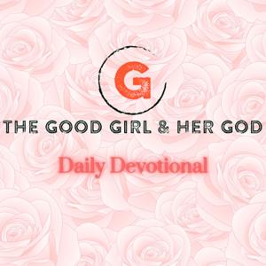 The Good Girl & Her God