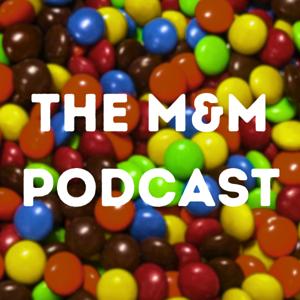 The M+M Podcast