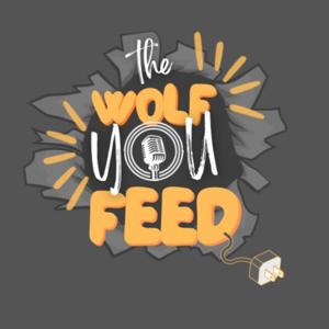 The Wolf You Feed