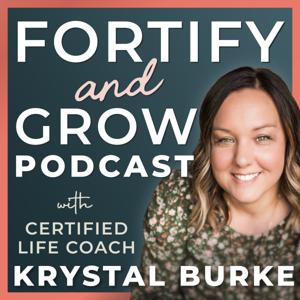 Fortify and Grow Podcast with Krystal Burke
