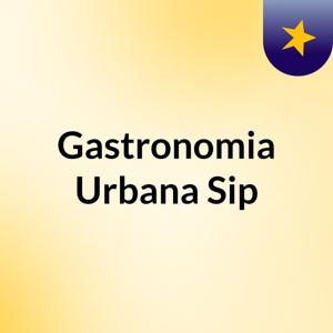Gastronomia Urbana Sip