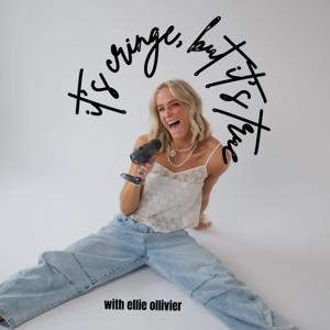it's cringe, but it's true by ellie ollivier