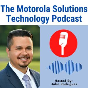 The Motorola Solutions Technology Podcast