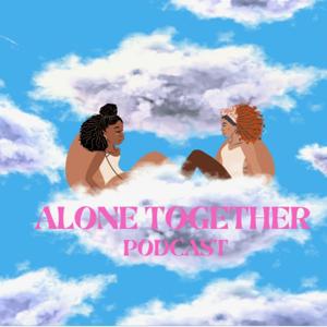 Alone Together Podcast