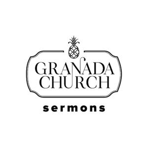 Granada Church Sermons