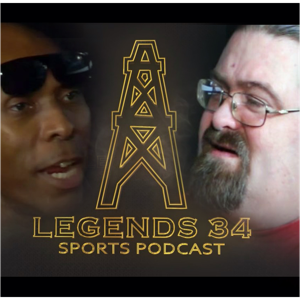 Legends 34 Sports Podcast