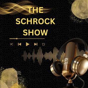 The Schrock Show