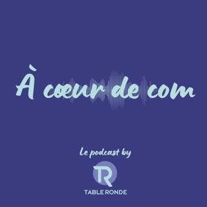 À cœur de com by Table Ronde