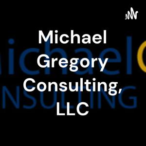 Michael Gregory Consulting, LLC