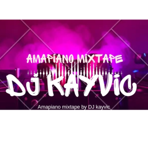 DJ kayvic_Amapiano_Mixtape 2024