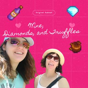 Wine, Diamonds, and Truffles