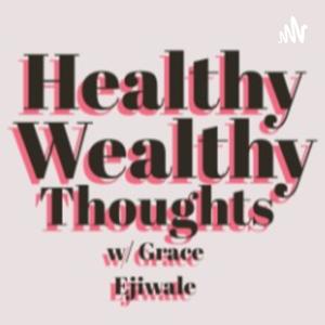 Healthy Wealthy Thoughts