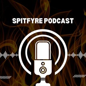 The SpitFyre Podcast