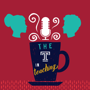 The T in Teaching