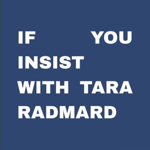 if you insist with tara radmard