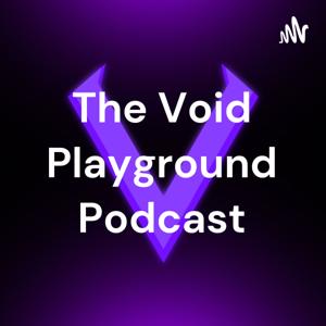 The Void Playground Podcast