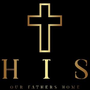 H I S OUR FATHERS HOME