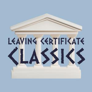 Leaving Certificate Classics - A Student's Guide