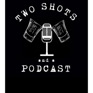 2Shots podcast