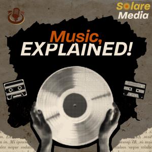 Music, Explained!