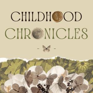 Childhood Chronicles