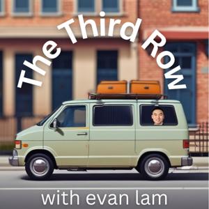 The Third Row with Evan Lam