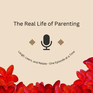 The Real Life of Parenting
