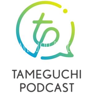 Tameguchi Podcast