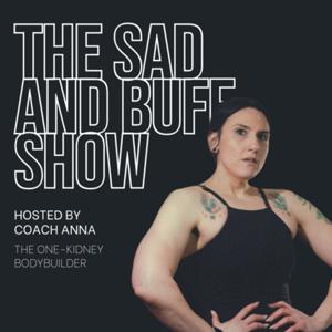 The Sad and Buff Show
