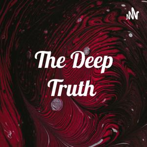 The Deep Truth