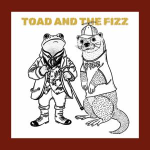 Toad and The Fizz