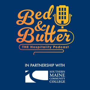Bed & Butter: THE Hospitality Podcast