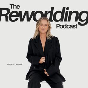 The Reworlding Podcast