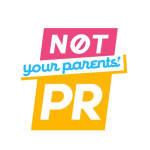 Not Your Parents' PR