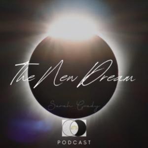 The New Dream Podcast