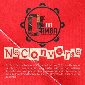 O Bê a Bá do Samba NA CONVERSA