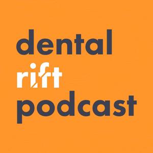 Dental Rift Podcast