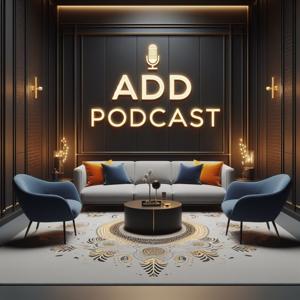ADD Podcast : Architecture + Décoration + Design